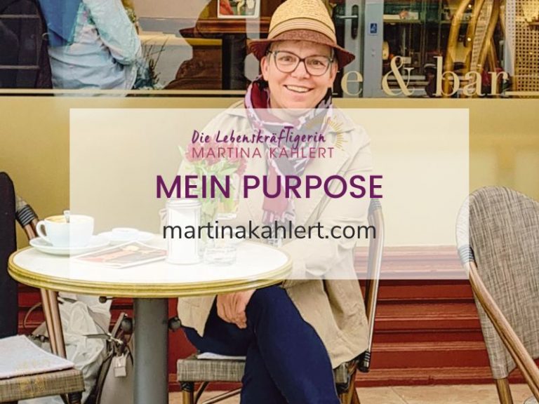 Martina Kahlert Purpose glücklich mit Bestimmung